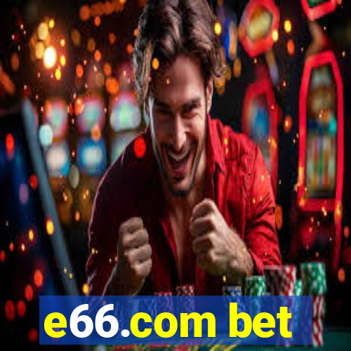 e66.com bet